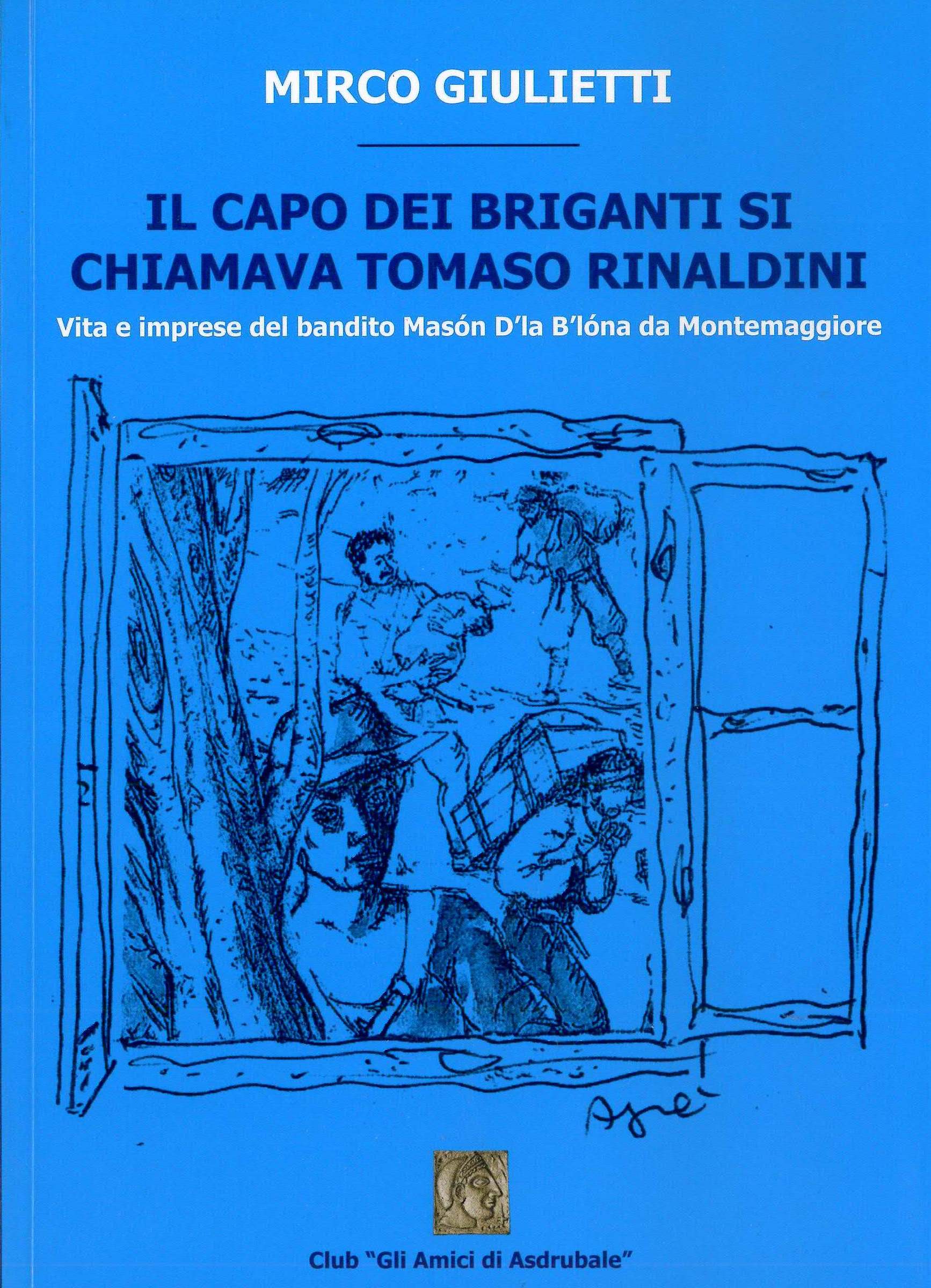 Il capo dei briganti si chiamava Tomaso Rinaldini