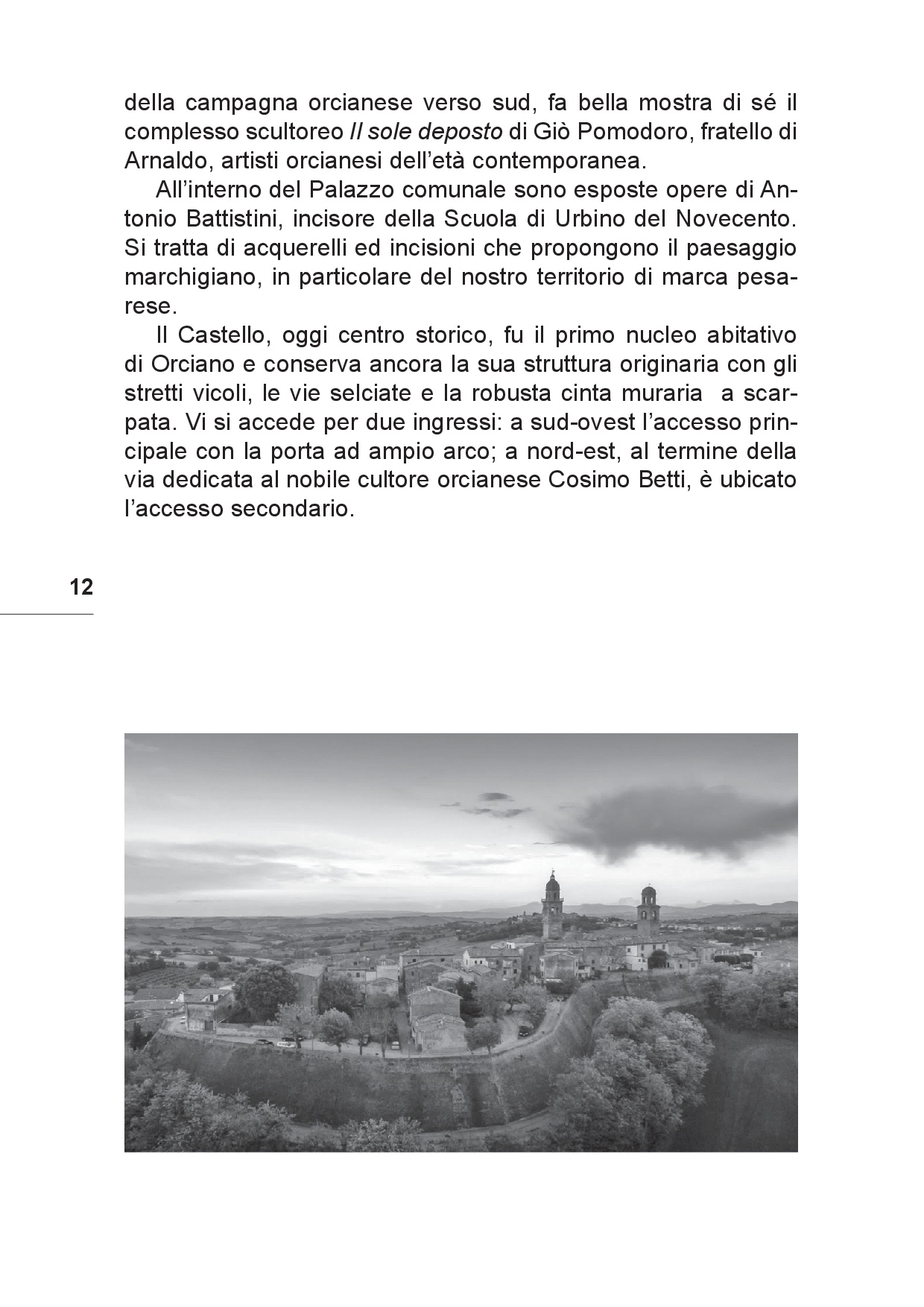 Il viaggio... Sulle tracce del futuro tra Colline e Paesi p.012