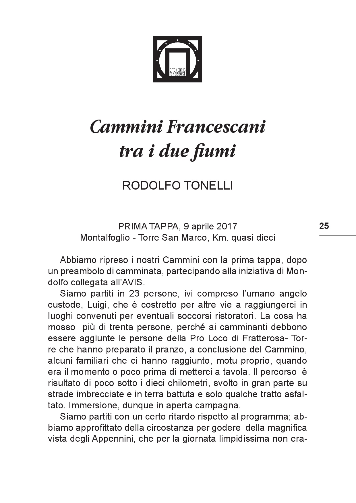 Il viaggio... Sulle tracce del futuro tra Colline e Paesi p.025