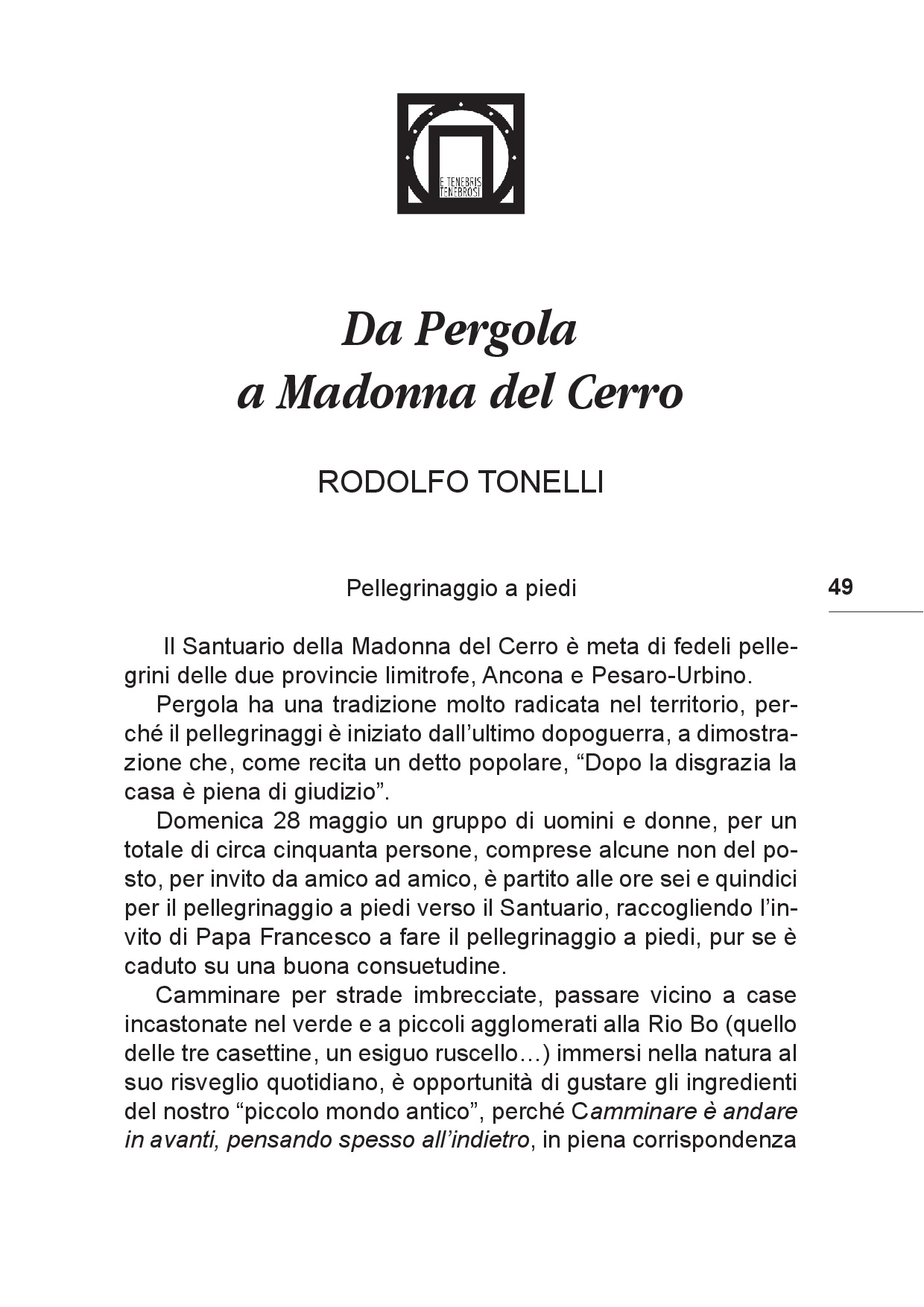 Il viaggio... Sulle tracce del futuro tra Colline e Paesi p.049