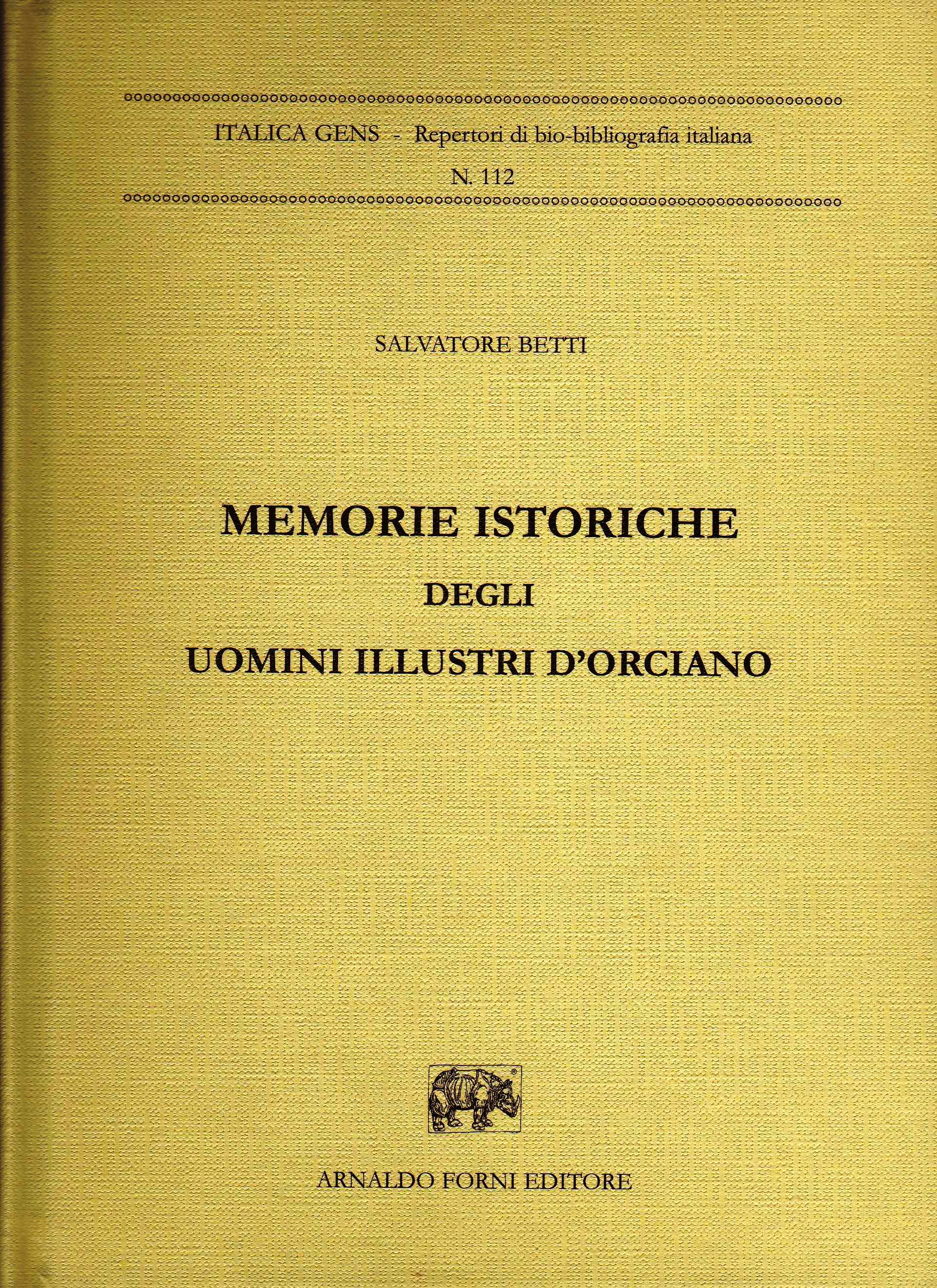 Memorie Istoriche degli Uomini Illustri d'Orciano